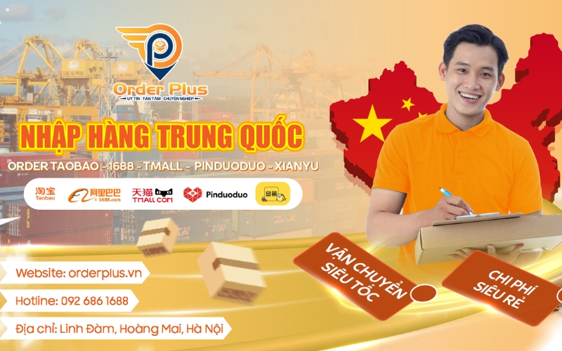 Order Plus chuyên vận chuyển và nhập hàng Trung Quốc