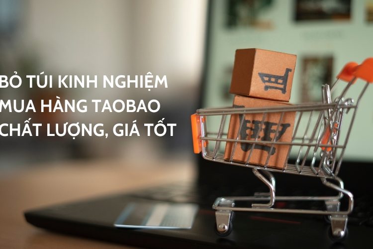 kinh nghiệm mua hàng Taobao