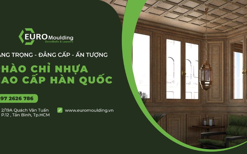 đơn vị cung cấp phào chỉ uy tín Euro Moulding