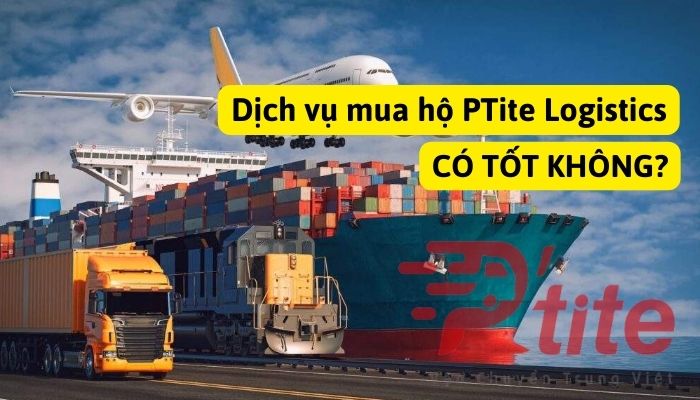 Đánh giá dịch vụ mua hộ PTite có tốt không?