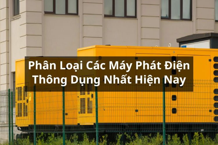 phân loại các máy phát điện