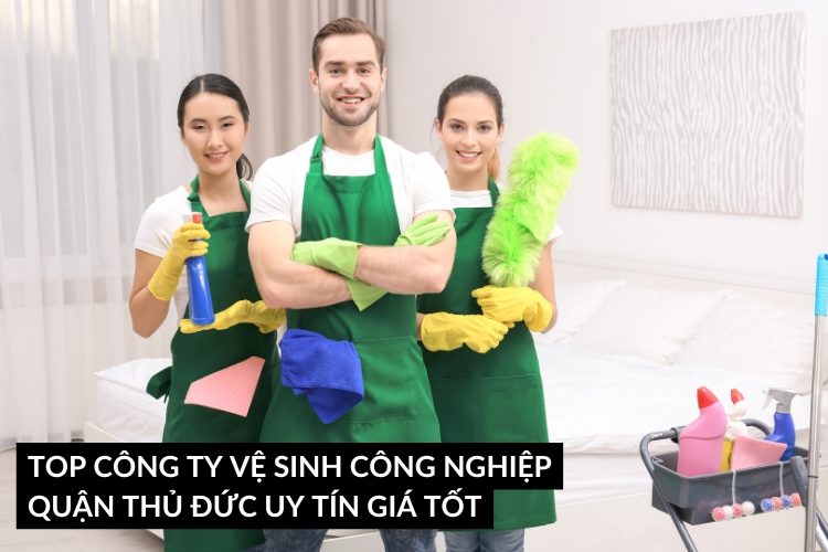 top công ty vệ sinh công nghiệp thủ đức uy tín