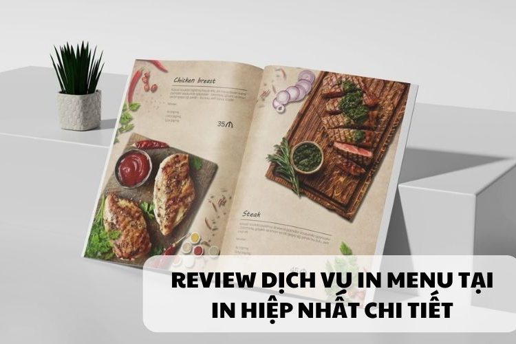 Review dịch vụ in menu tại In Hiệp Nhất chi tiết